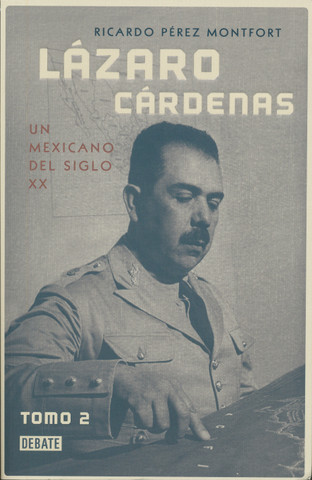 Lázaro Cárdenas Tomo 2 - Lazaro Cardenas Volume 2