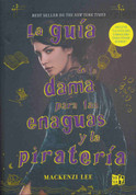 La guía de la dama para las enaguas y la piratería - The Lady's Guide to Petticoats and Piracy