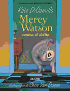 Mercy Watson contra el delito - Mercy Watson Fights Crime