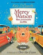 Mercy Watson Una persecución insólita - Mercy Watson: Something  Wonky This Way Comes