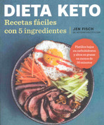 Dieta Keto - The Easy 5-Ingredient Ketogenic Diet Cookbook