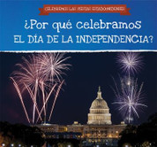¿Por qué celebramos el Día de la Independencia? - Why Do We Celebrate Independence Day?