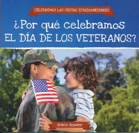 ¿Por qué celebramos el Día de los Veteranos? - Why Do We Celebrate Veterans Day?