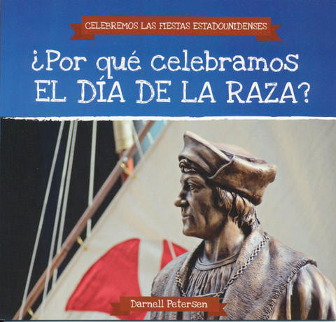 ¿Por qué celebramos el Día de la Raza? - Why Do We Celebrate Columbus Day?
