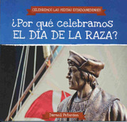 ¿Por qué celebramos el Día de la Raza? - Why Do We Celebrate Columbus Day?