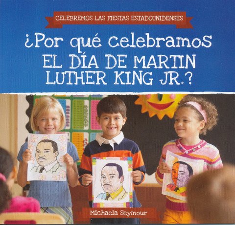 ¿Por qué celebramos el Día de Martin Luther King Jr.? - Why Do We Celebrate Martin Luther King Jr. Day?