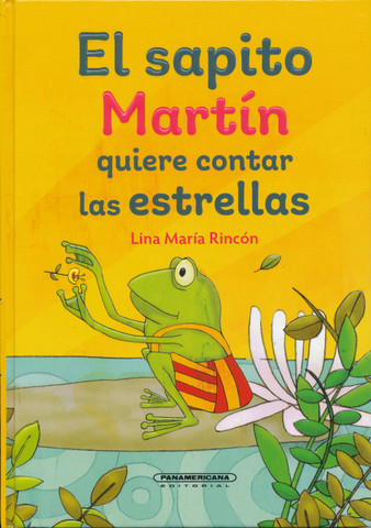 El sapito Martín quiere contar las estrellas - Martin the Frog Wants to Count the Stars