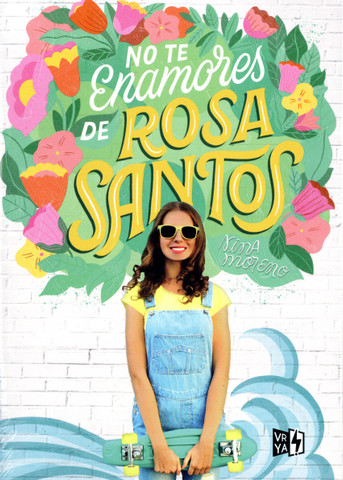 No te enamores de Rosa Santos - Don't Date Rosa Santos