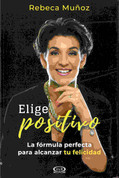 Elige positivo - Chose to Be Positive
