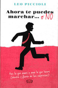 Ahora te puedes marchar o no - Now You Can Go or Not