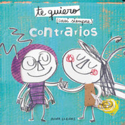 Te quiero casi siempre contrarios - I Love You (Most of the Time) Opposites