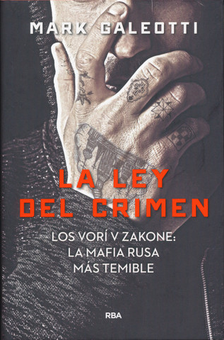 La ley del crimen - The Vory. Russia's Super Mafia