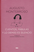 Cuentos, fábulas y lo demás es silencio - Stories, Fables, and the Rest Is Silence