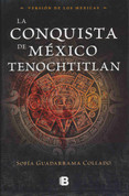 La conquista de México Tenochtitlan - The Conquest of Mexico Tenochtitlan