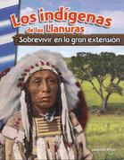 Los indígenas de las Llanuras - American Indians of the Plains: Surviving the Great Expanse