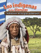 Los indígenas de las Llanuras - American Indians of the Plains: Surviving the Great Expanse
