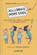 Mía y Bruno crecen sanos - Mia and Bruno Grow Up Healthy