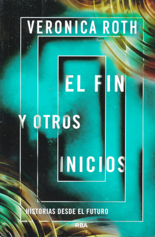 El fin y otros inicios - The End and Other Beginnings