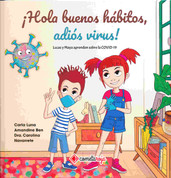 ¡Hola buenos hábitos, adiós virus! - Hello Good Habits, Goodbye Virus!