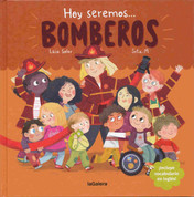 Hoy seremos bomberos - Today We Are Firefighters