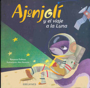 Ajonjolí y el viaje a la Luna - Ajonjoli and the Trip to the Moon