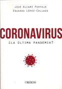 Coronavirus: ¿La última pandemia? - Coronavirus: The Last Pandemic