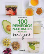 100 remedios naturales para la mujer - 100 Natural Remedies for Women