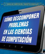Cómo descomponer problemas en las ciencias de computación - Breaking Down Problems in Computer Science