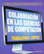Colaboración en las ciencias de computación - Collaboration in Computer Science: Working Together