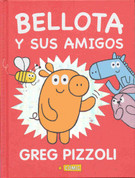 Bellota y sus amigos - Baloney and His Friends