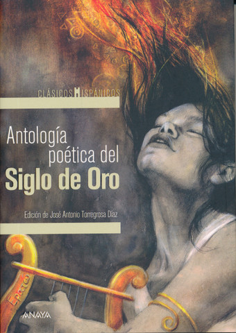 Antología poética del Siglo de Oro - Poetry Anthology from the Golden Age