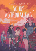 Somos astronautas - We Are Astronauts