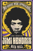 Two Riders Were Approaching: Vida y muerte de Jimi Hendrix - Two Riders Were Approaching: Life and Death of Jimi Hendrix
