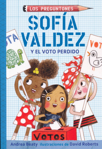 Sofía Valdez y el voto perdido - Sofia Valdez and the Vanishing Vote