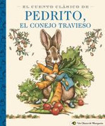 El cuento clásico de Pedrito, el conejo travieso - Classic Tale of Peter Rabbit