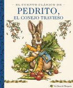 El cuento clásico de Pedrito, el conejo travieso - Classic Tale of Peter Rabbit