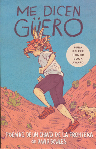 Me dicen güero - They Call Me Güero: A Border Kid's Poems