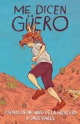 Me dicen güero - They Call Me Güero: A Border Kid's Poems
