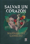 Salvar un corazón - Save Your Heart