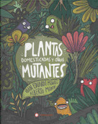 Plantas domesticadas y otros mutantes - Crops and Other Mutants
