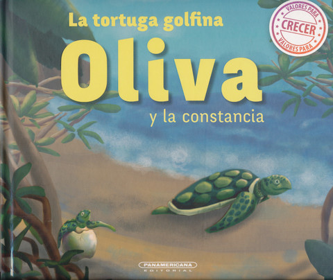 La tortuga golfina Oliva y la constancia - Olive, the Determined Sea Turtle