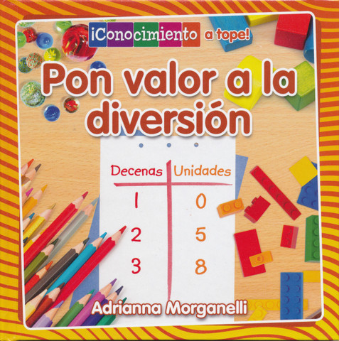 Pon valor a la diversión - Place Value at Playtime