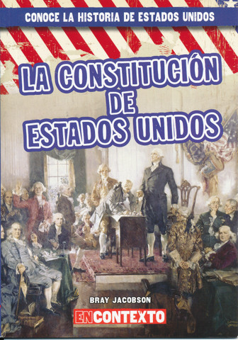 La Constitución de Estados Unidos - The U.S. Constitution