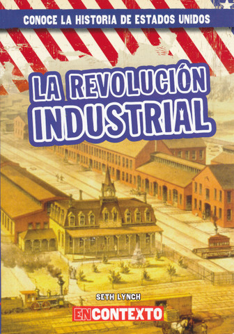 La Revolución Industrial - The Industrial Revolution