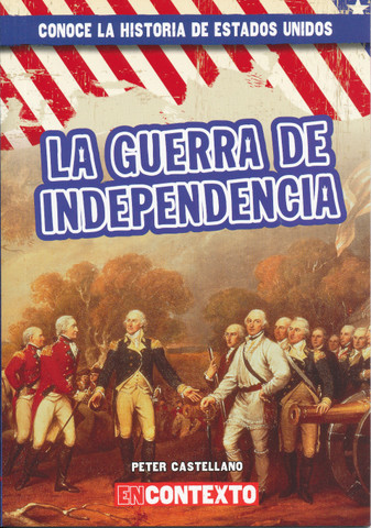 La guerra de Independencia - The American Revolution