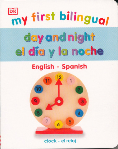 My First Bilingual Day and Night/El día y la noche
