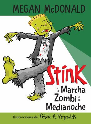 Stink y la marcha zombi a la medianoche - Stink and the Midnight Zombie Walk