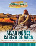 Álvar Núñez Cabeza de Vaca - Alvar Nunez Cabeza de Vaca
