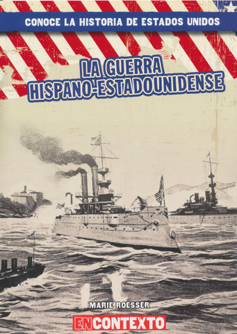 La guerra hispano-estadounidense - The Spanish-American War