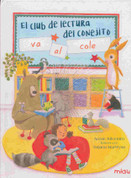 El club de lectura del conejito va al cole - Bunny's Book Club Goes to School